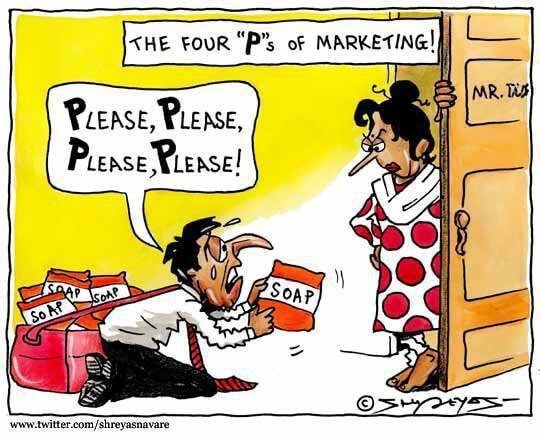 Pazarlamanın 4 P'sini anlatan bir karikatür: Bir satıcı kapıda diz çökmüş, çantasındaki sabunları göstererek yalvarıyor: 'Please, Please, Please, Please!'