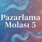 Pazarlama Molası 5